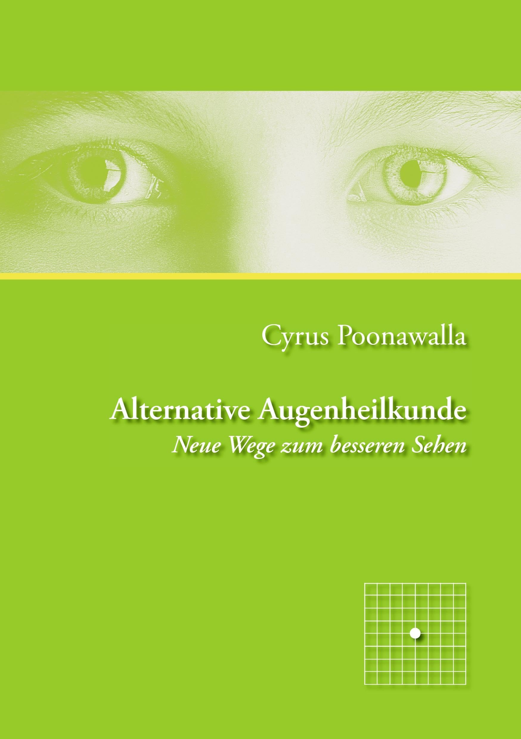 Alternative Augenheilkunde: Neue Wege zum besseren Sehen Health, Nutrition & Fitness