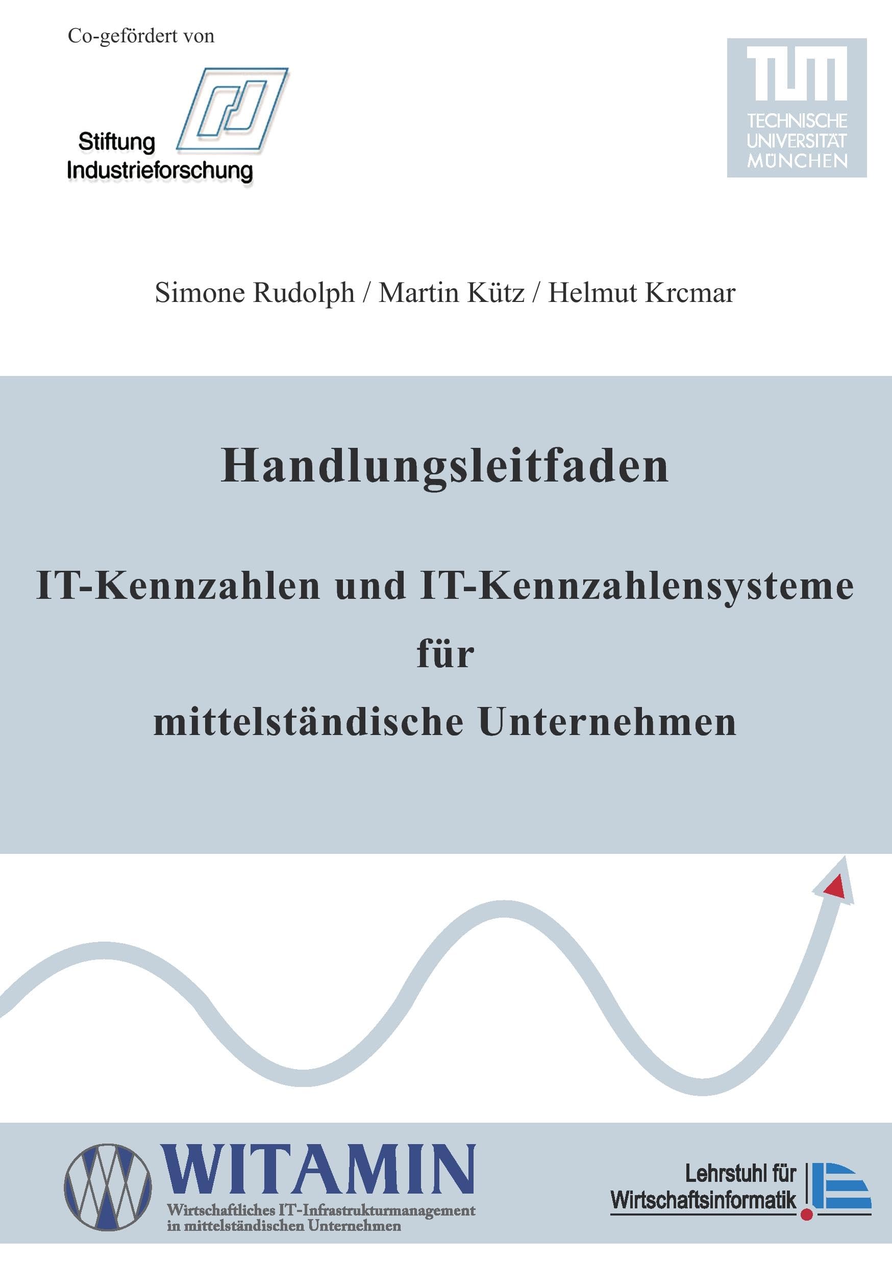 Handlungsleitfaden IT-Kennzahlen und IT-Kennzahlensysteme für mittelständische Unternehmen Computer Science
