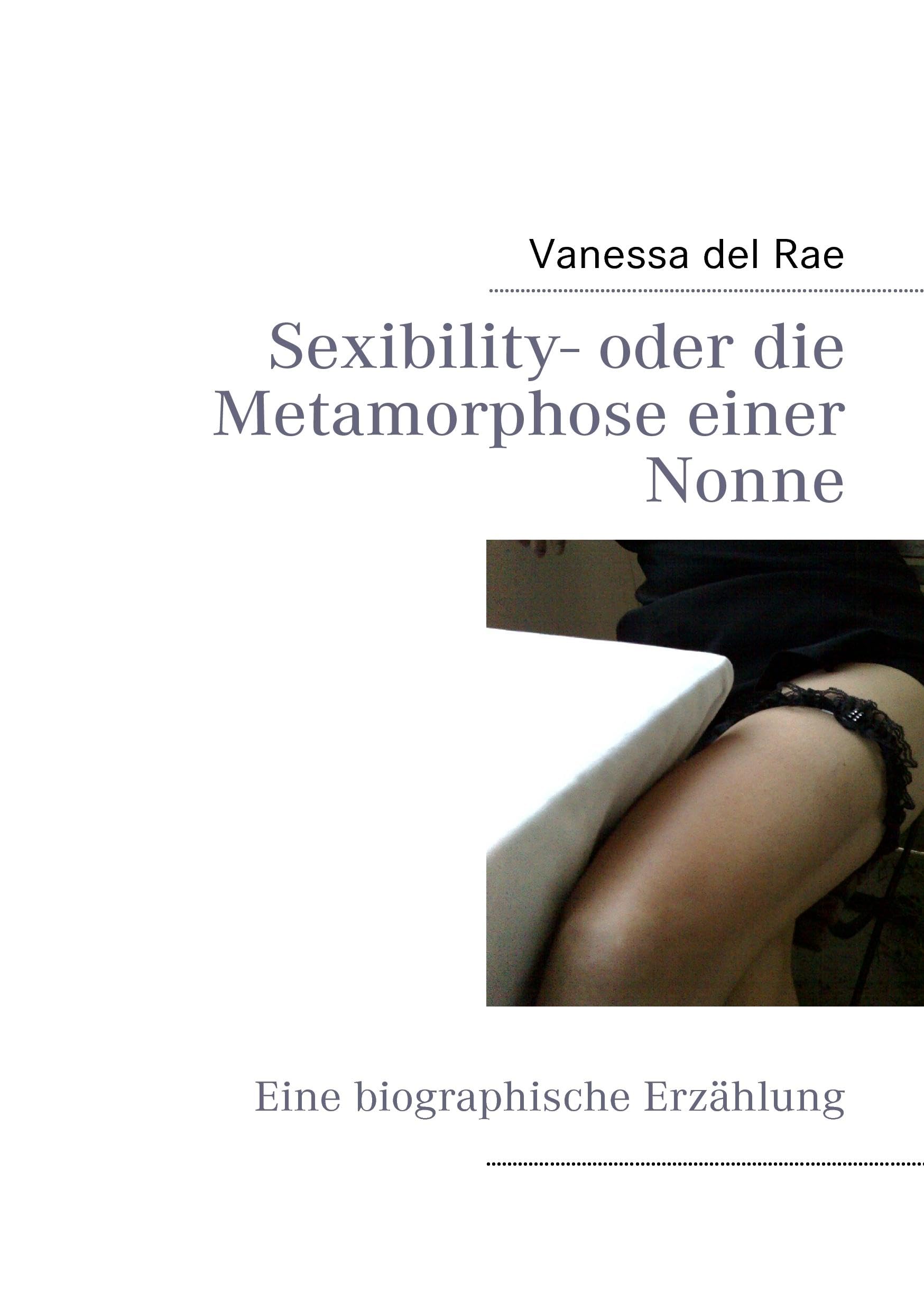 Sexibility- oder die Metamorphose einer Nonne Contemporary literature Books