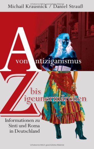 Von Antiziganismus bis Zigeunermärchen General education Books