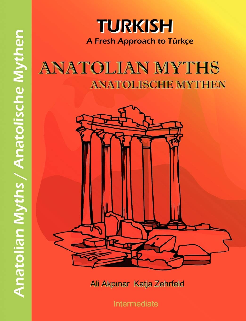 Anatolian Myths - Anatolische Mythen: A Fresh Approach to Türkce Study Guides