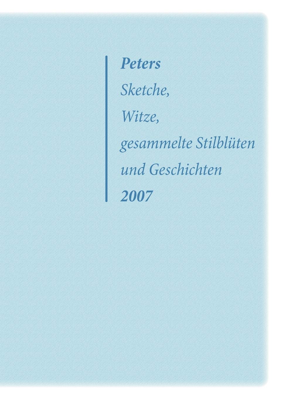 Peters Sketche, Witze, gesammelte Stilblüten und Geschichten 2007 Manga