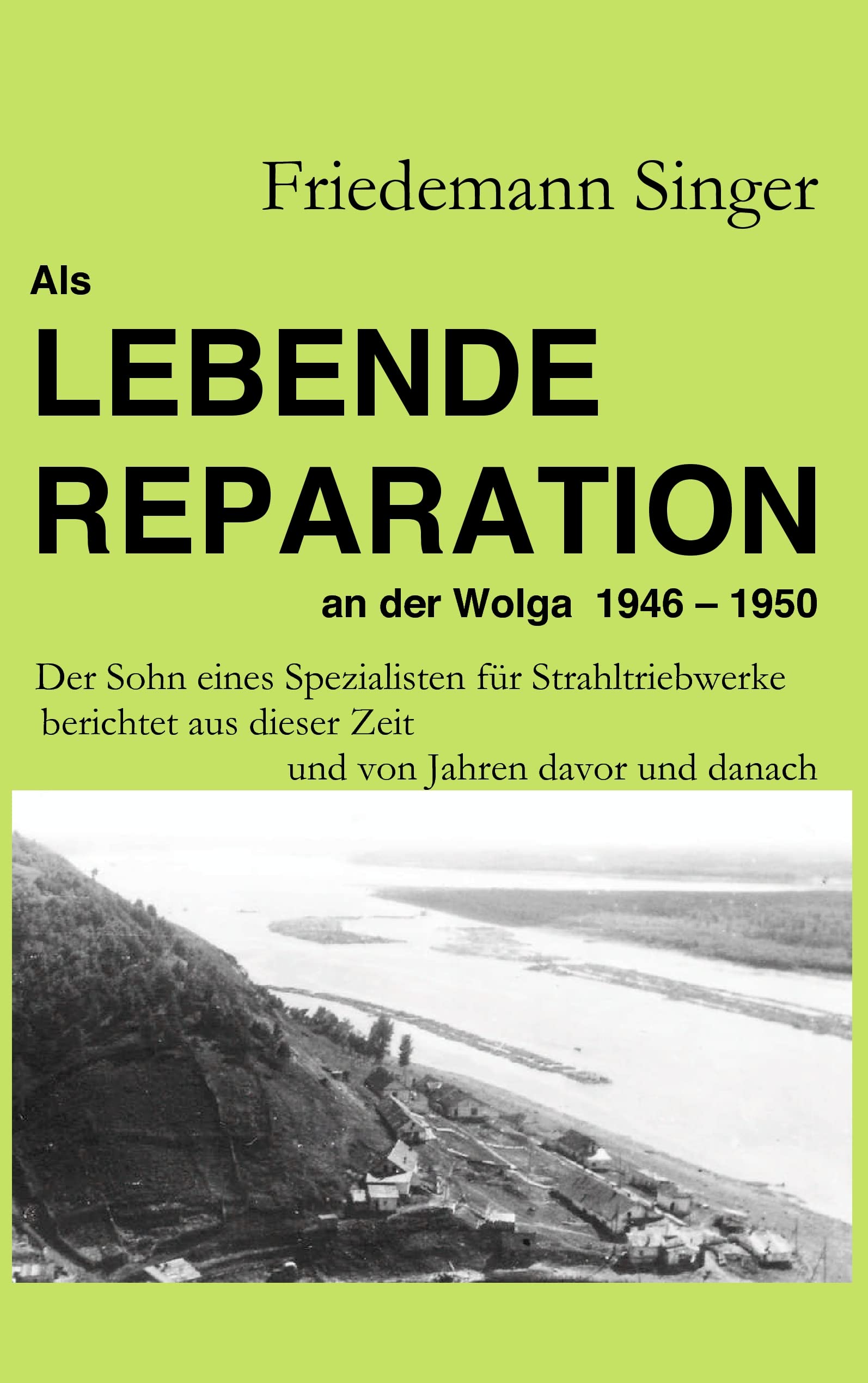 Als Lebende Reparation an der Wolga 1946 - 1950 Personalities