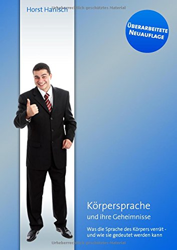 Korpersprache - Und Ihre Geheimnisse Business, Finance & Career
