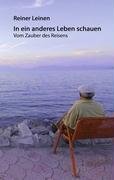 In ein anderes Leben schauen: Vom Zauber des Reisens Travel