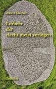 Lorbeer der riecht meist verlogen: Gedichte Poetry
