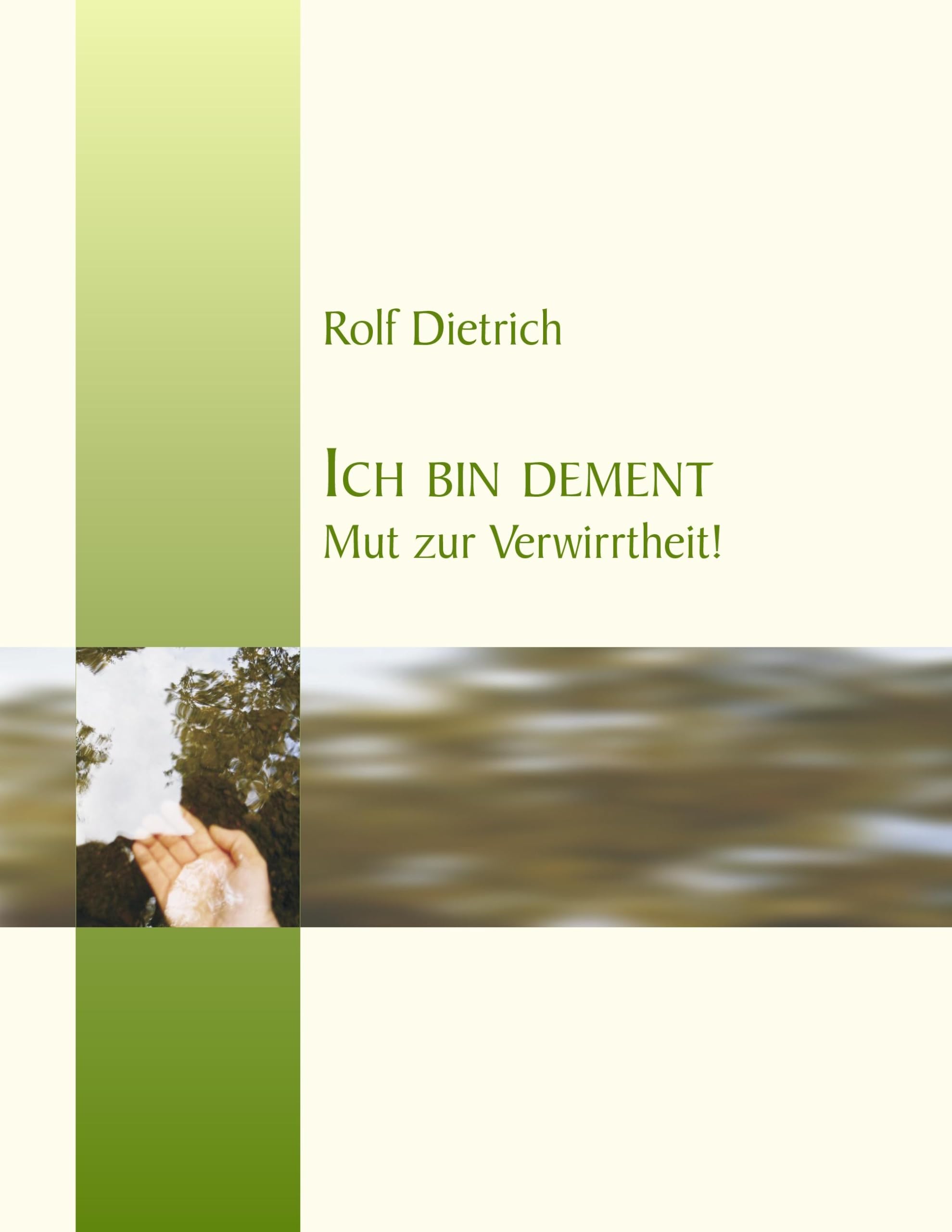 Ich bin dement: Mut zur Verwirrtheit Law