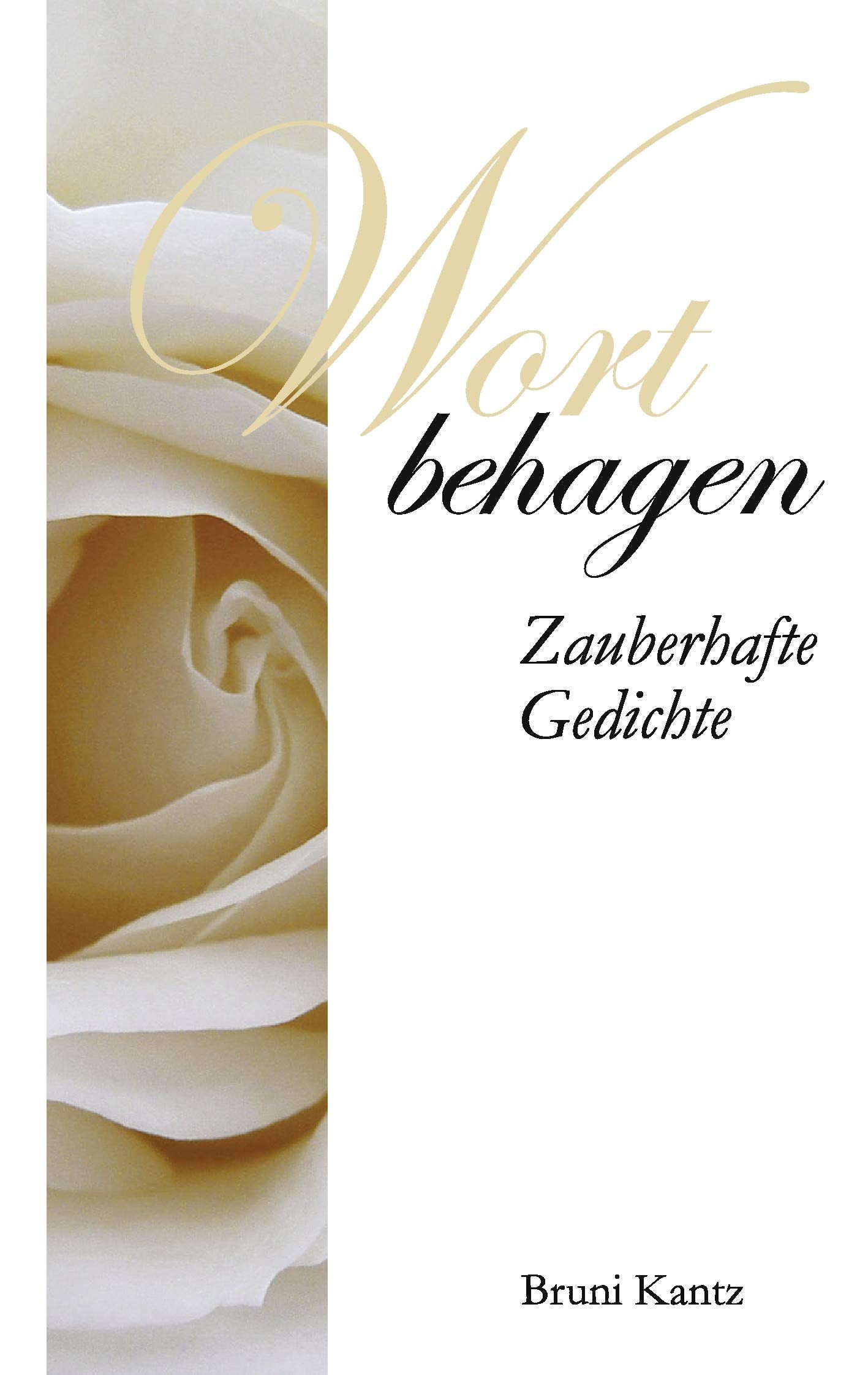 Wortbehagen: Zauberhafte Gedichte Poetry