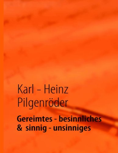 Gereimtes - Besinnliches & Sinnig - Unsinniges Poetry