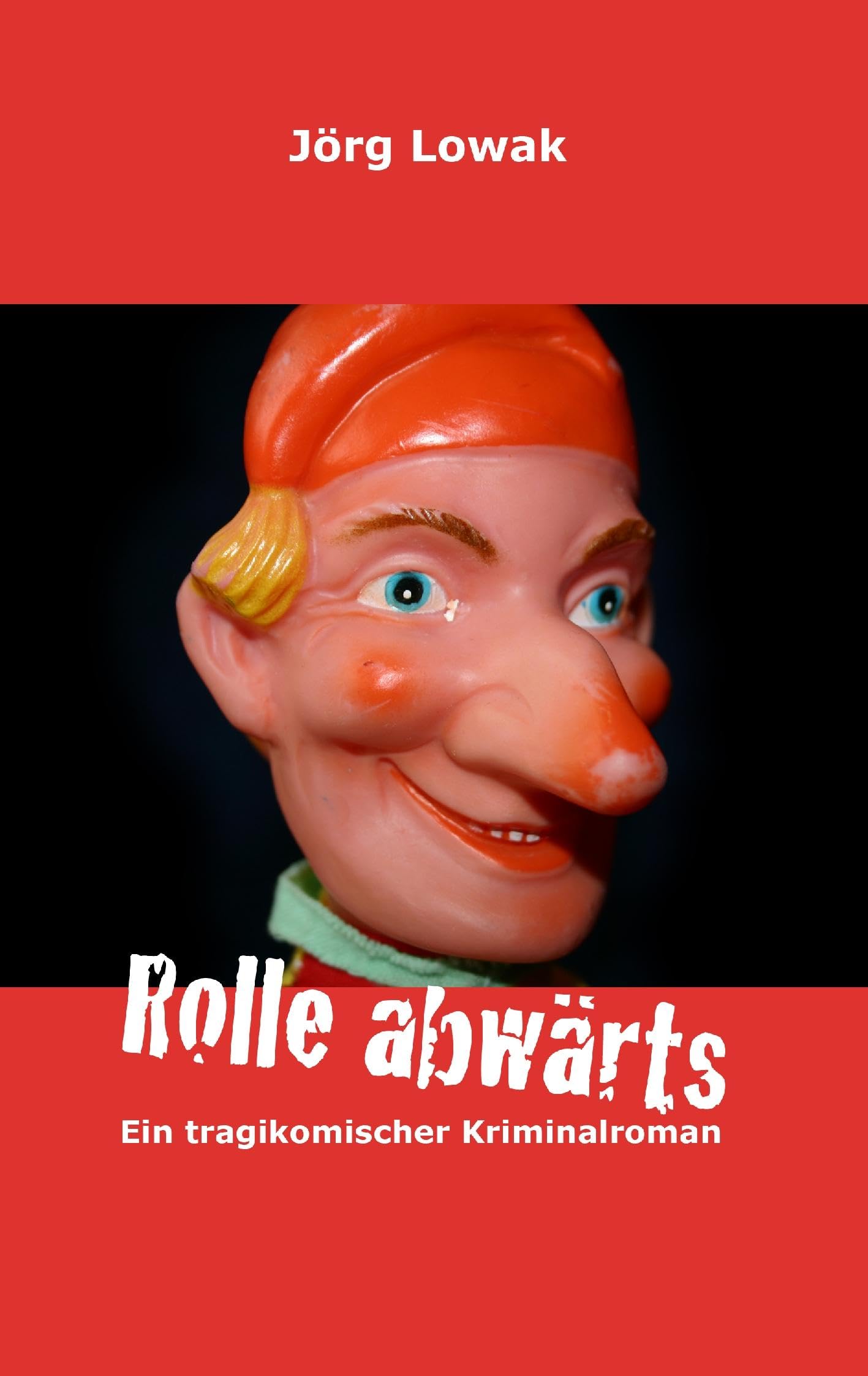 Rolle abwärts: Ein tragikomischer Kriminalroman Contemporary literature