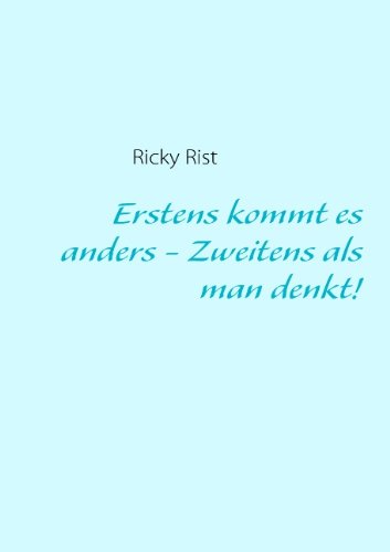 Erstens Kommt Es Anders - Zweitens ALS Man Denkt! Contemporary literature
