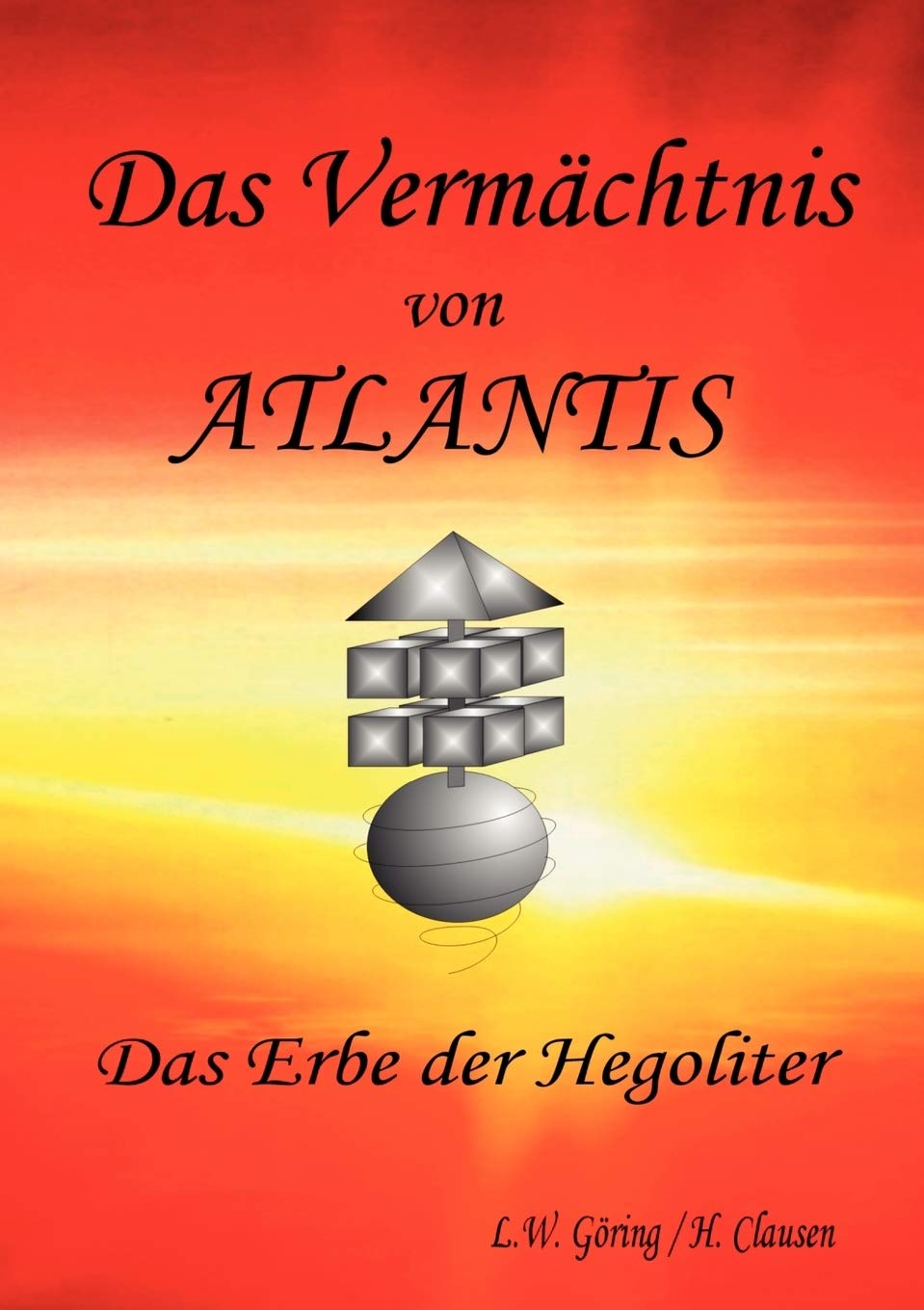Das Vermächtnis von ATLANTIS: Das Erbe der Hegoliter Religion & Esotericism