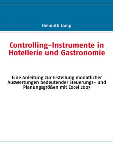 Controlling-Instrumente in Hotellerie und Gastronomie Business, Finance & Career