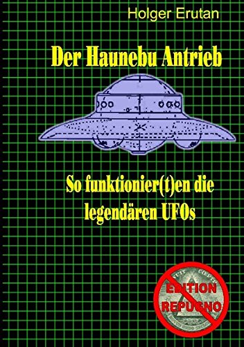 Der Haunebu Antrieb: So funktionier(t)en die legendären UFOs Media & Communication