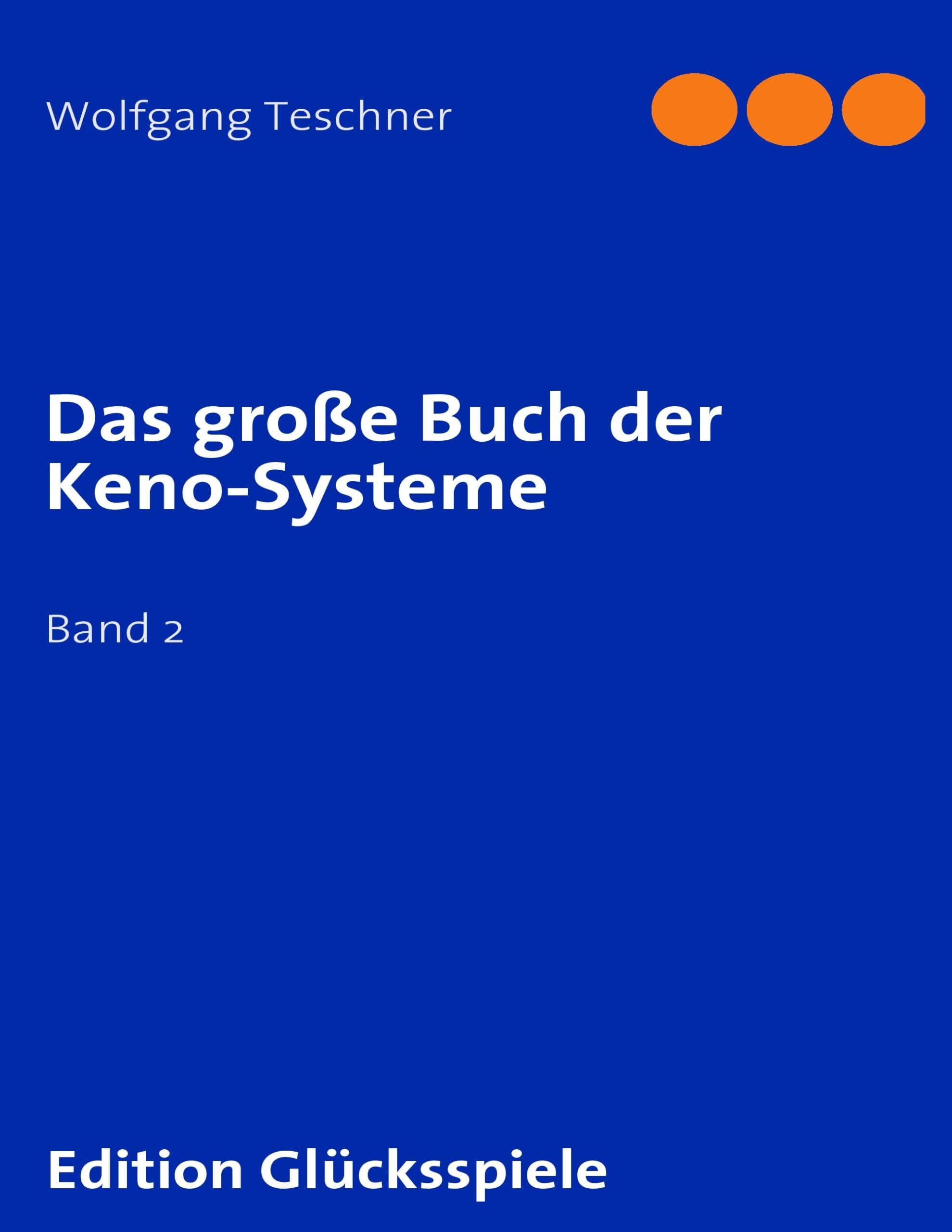 Das große Buch der Keno-Systeme: Band 2 Business & Technology