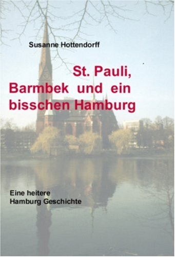 St. Pauli, Barmbek und ein bisschen Hamburg Historical Fiction
