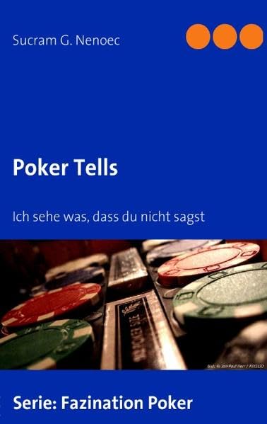 Poker Tells: Ich sehe was, dass du nicht sagst Health, Nutrition & Fitness