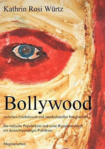 Bollywood zwischen Erlebniswelt und interkultureller Imagination Law