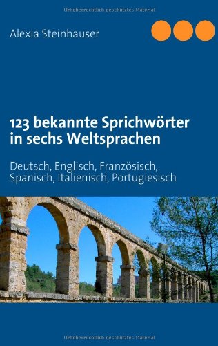 123 Bekannte Sprichworter in Sechs Weltsprachen book