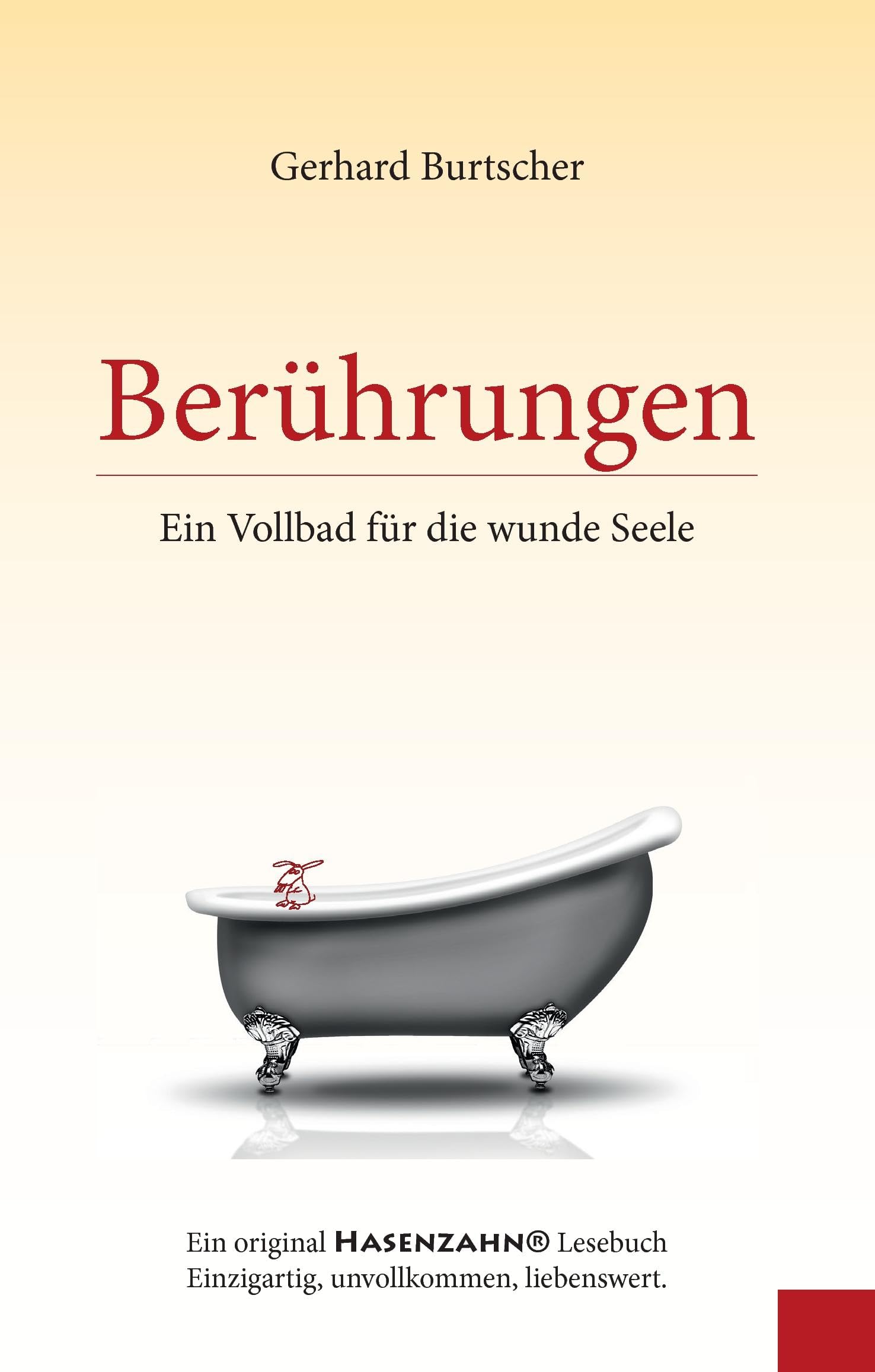 Berührungen: Ein Vollbad für die wunde Seele (Ein Hasenzahn® Lesebuch) Essays & Short Stories