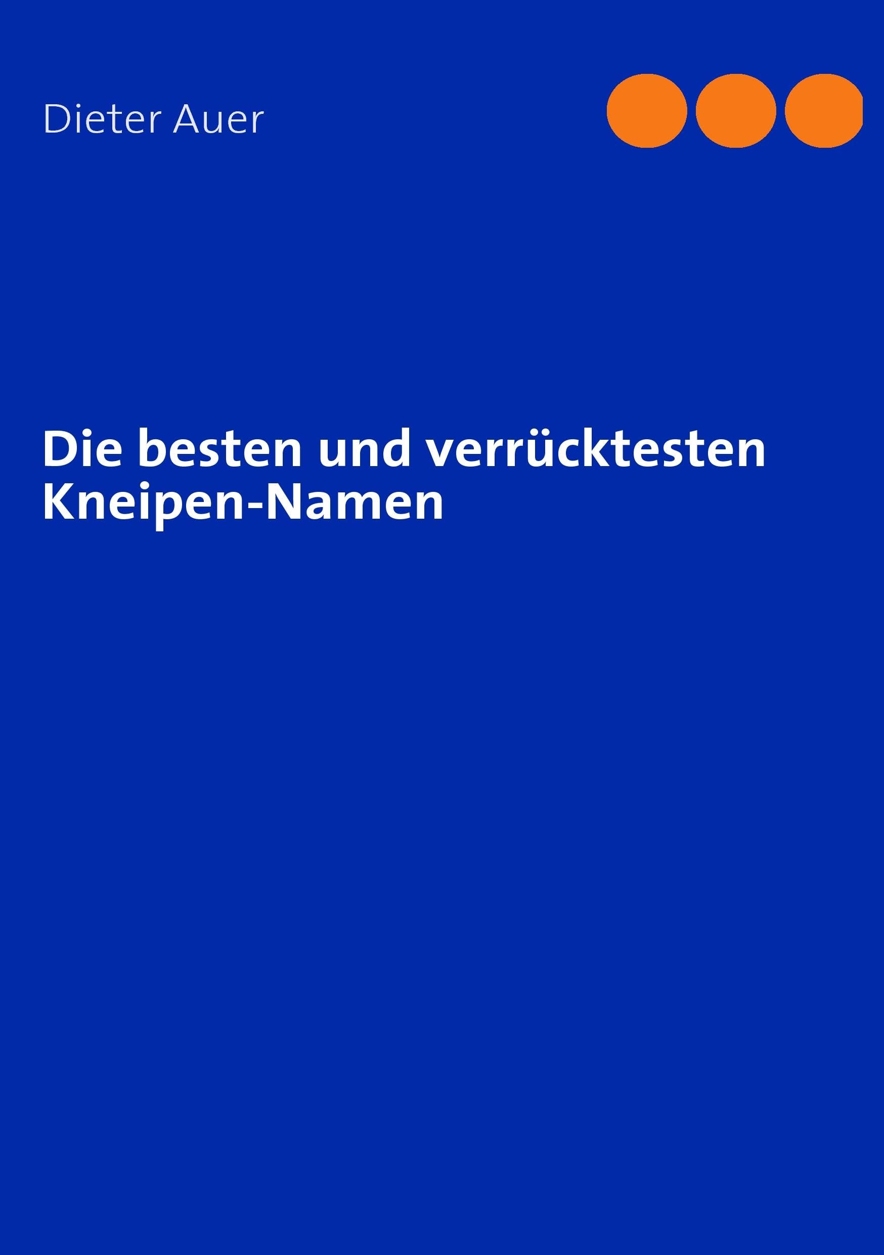 Die besten und verrücktesten Kneipen-Namen Reference Books
