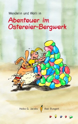 Abenteuer im Ostereier-Bergwerk Novels & Short Stories