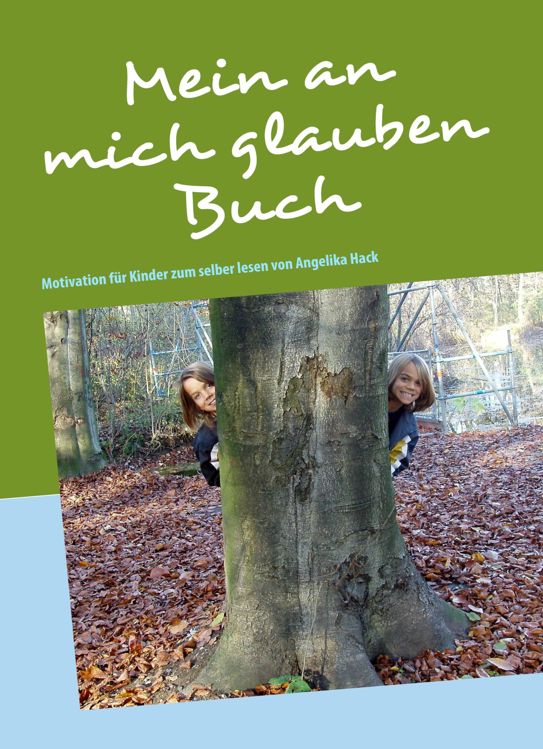 Mein an mich glauben Buch: Motivation für Kinder zum selber lesen Non-fiction