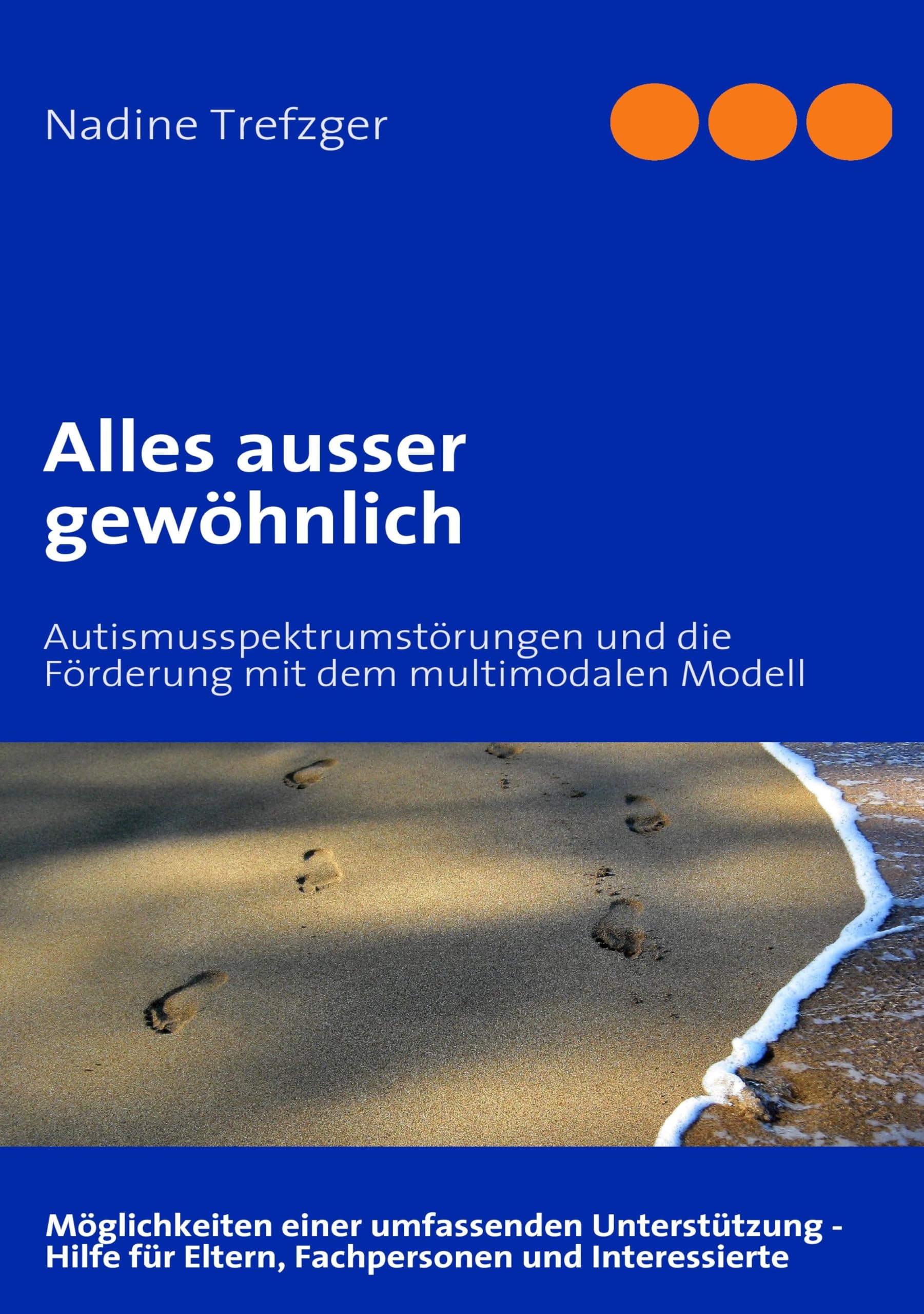 Alles ausser gewöhnlich: Autismusspektrumstörungen und die Förderung mit dem multimodalen Modell Education & Training