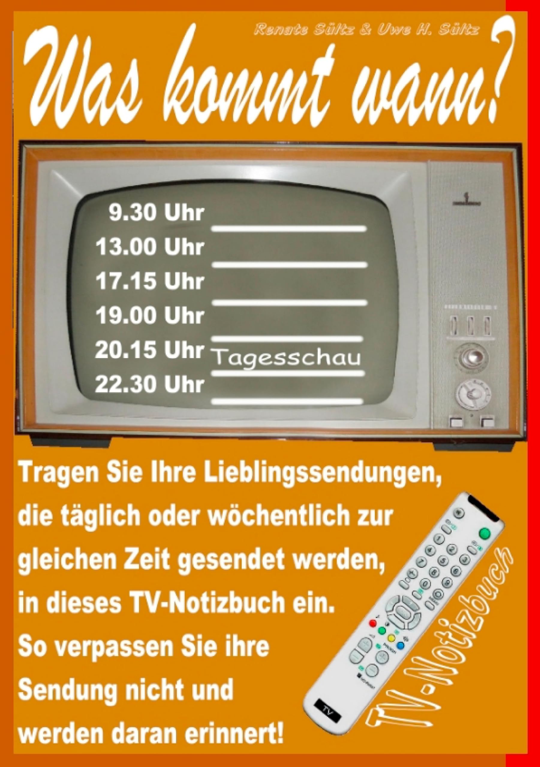 Was kommt wann? Mein TV-Notizbuch: ... für meine täglichen Lieblingssendungen! Living & Furnishing