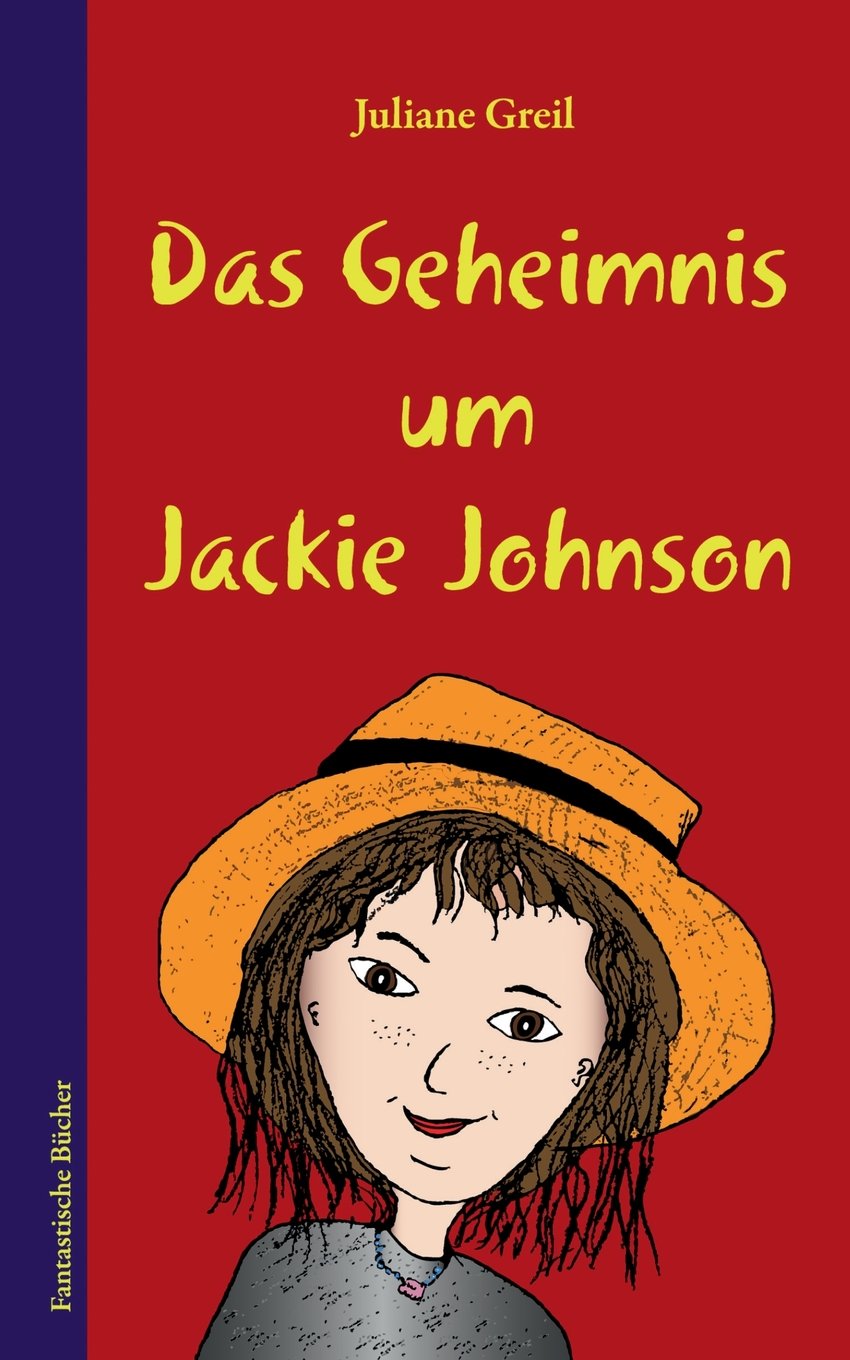 Das Geheimnis Um Jackie Johnson Novels & Short Stories