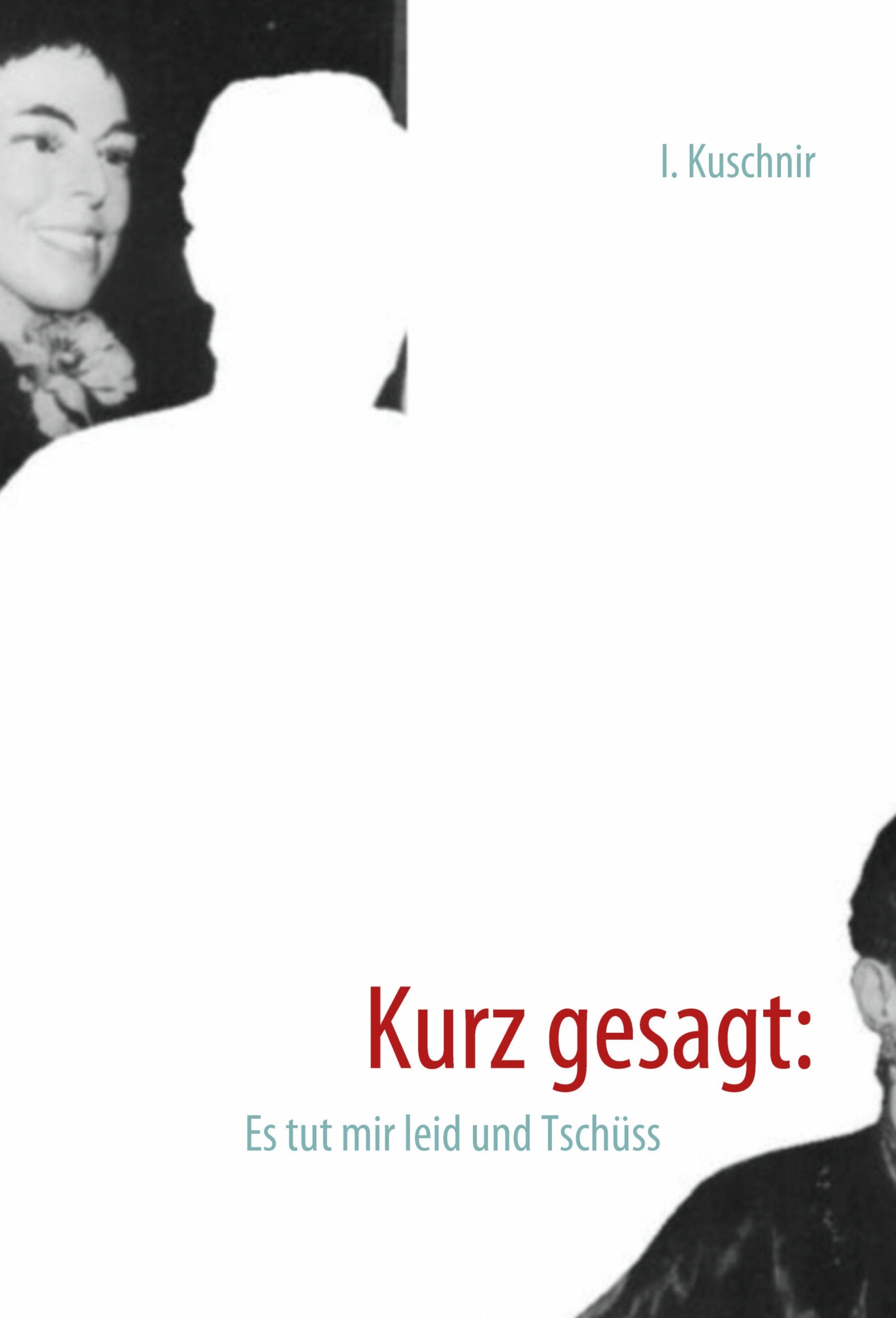 Kurz gesagt: Es tut mir leid und Tschüss Memories
