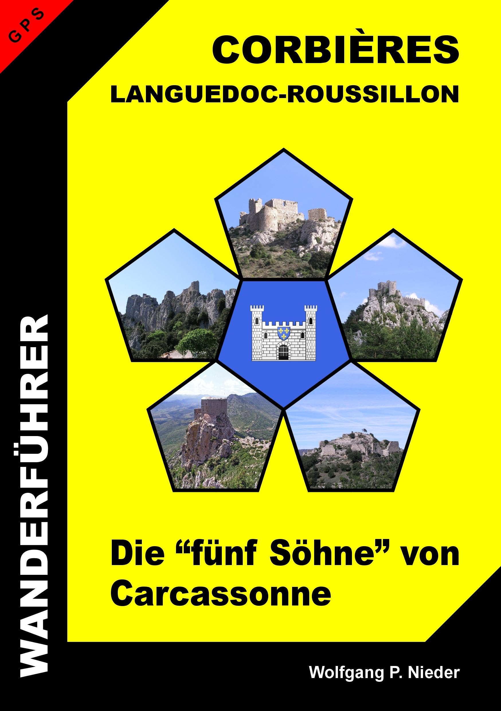 Wanderführer Languedoc-Roussillon - Corbières: Die “fünf Söhne” von Carcassonne Leisure, Home & Garden