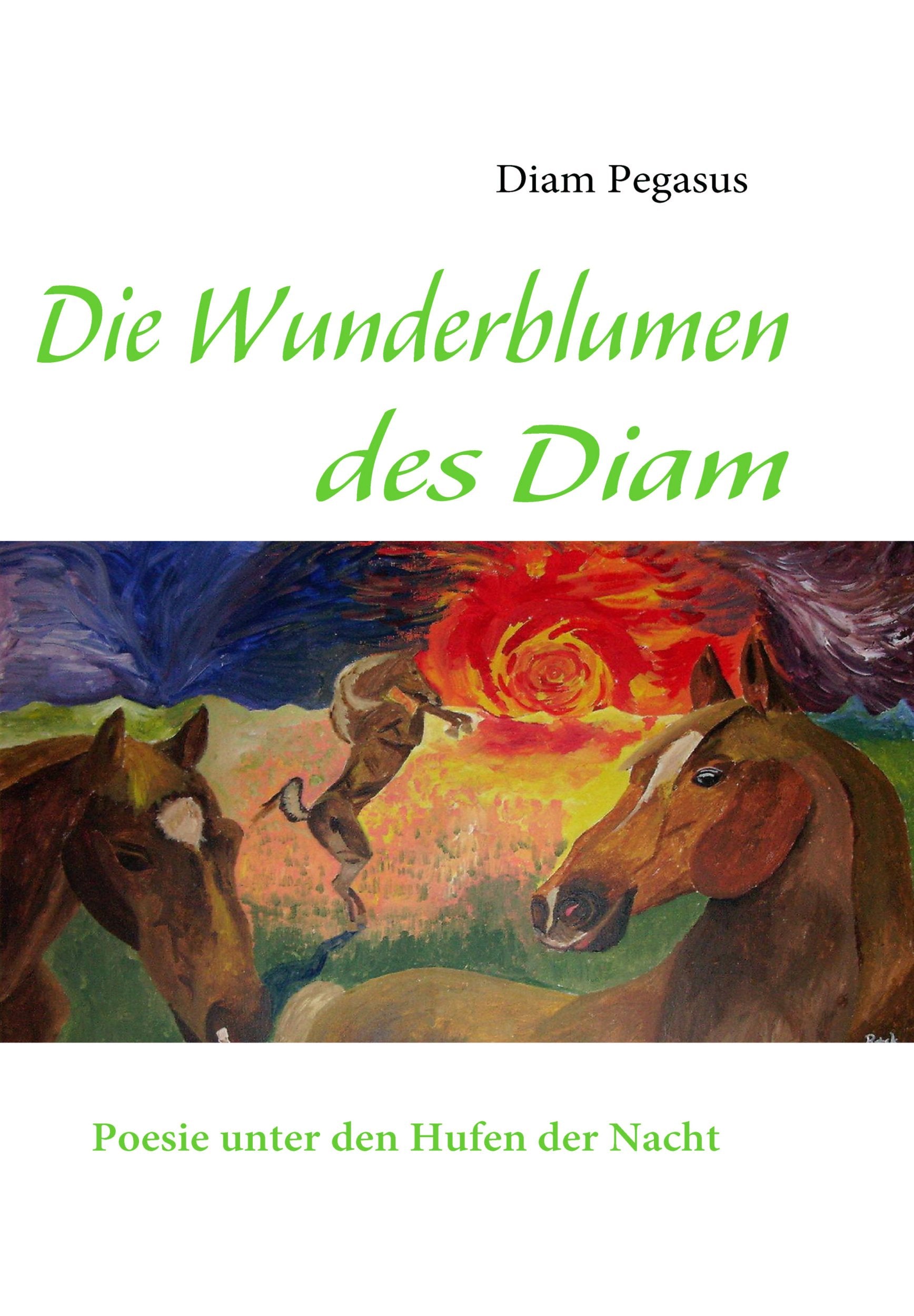 Die Wunderblumen des Diam: Poesie unter den Hufen der Nacht Poetry
