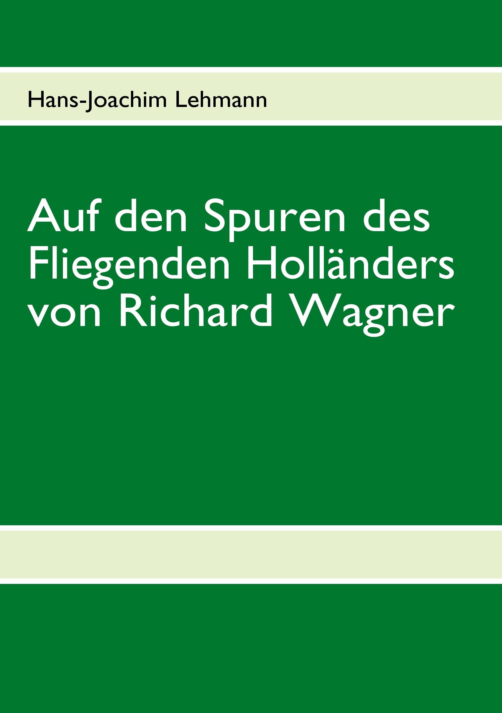 Auf den Spuren des Fliegenden Holländers von Richard Wagner Arts & Music