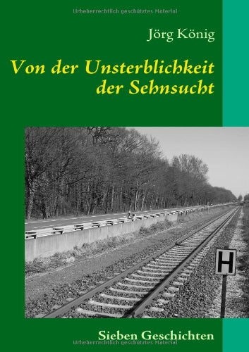Von der Unsterblichkeit der Sehnsucht Contemporary literature