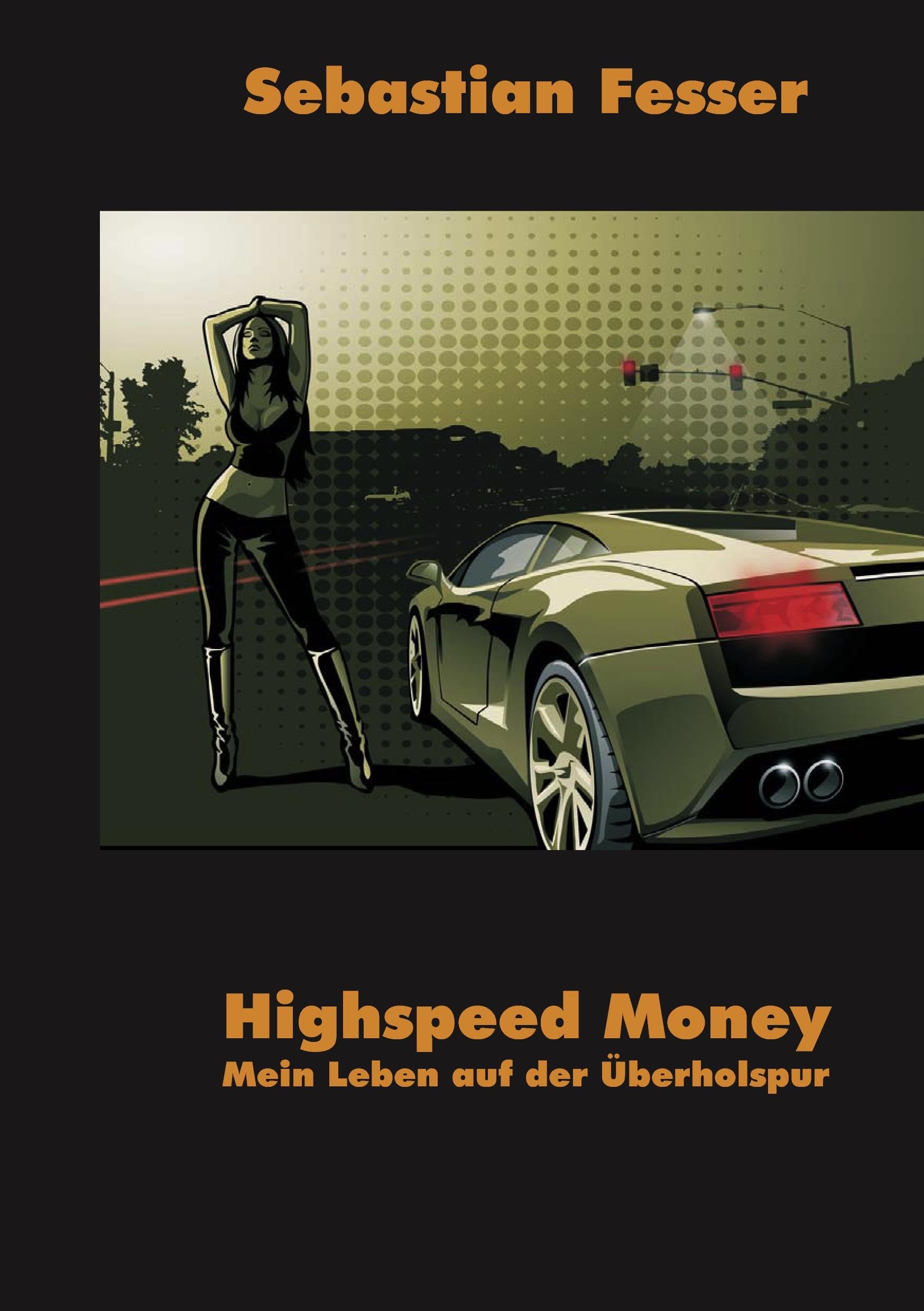 Highspeed Money: Mein Leben auf der Überholspur Contemporary literature