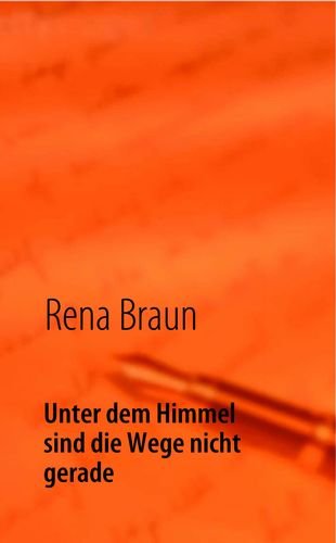 Unter dem Himmel sind die Wege nicht gerade Contemporary literature