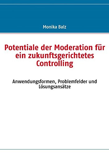 Potentiale der Moderation für ein zukunftsgerichtetes Controlling Law