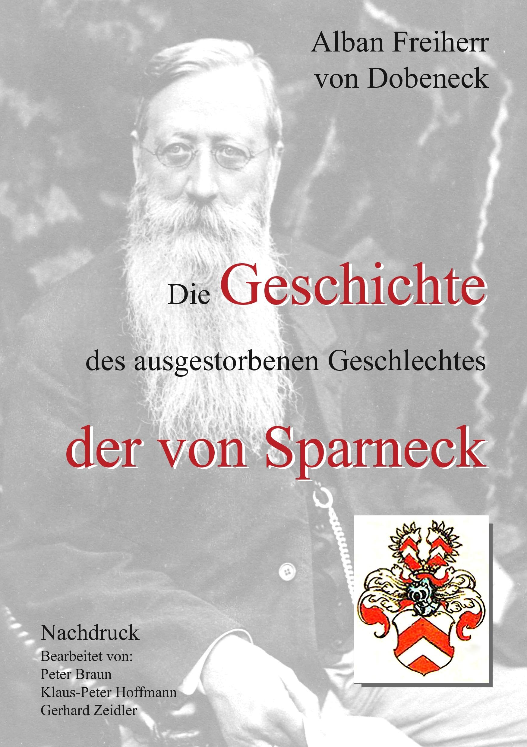 Die Geschichte des ausgestorbenen Geschlechtes der von Sparneck Politics & History