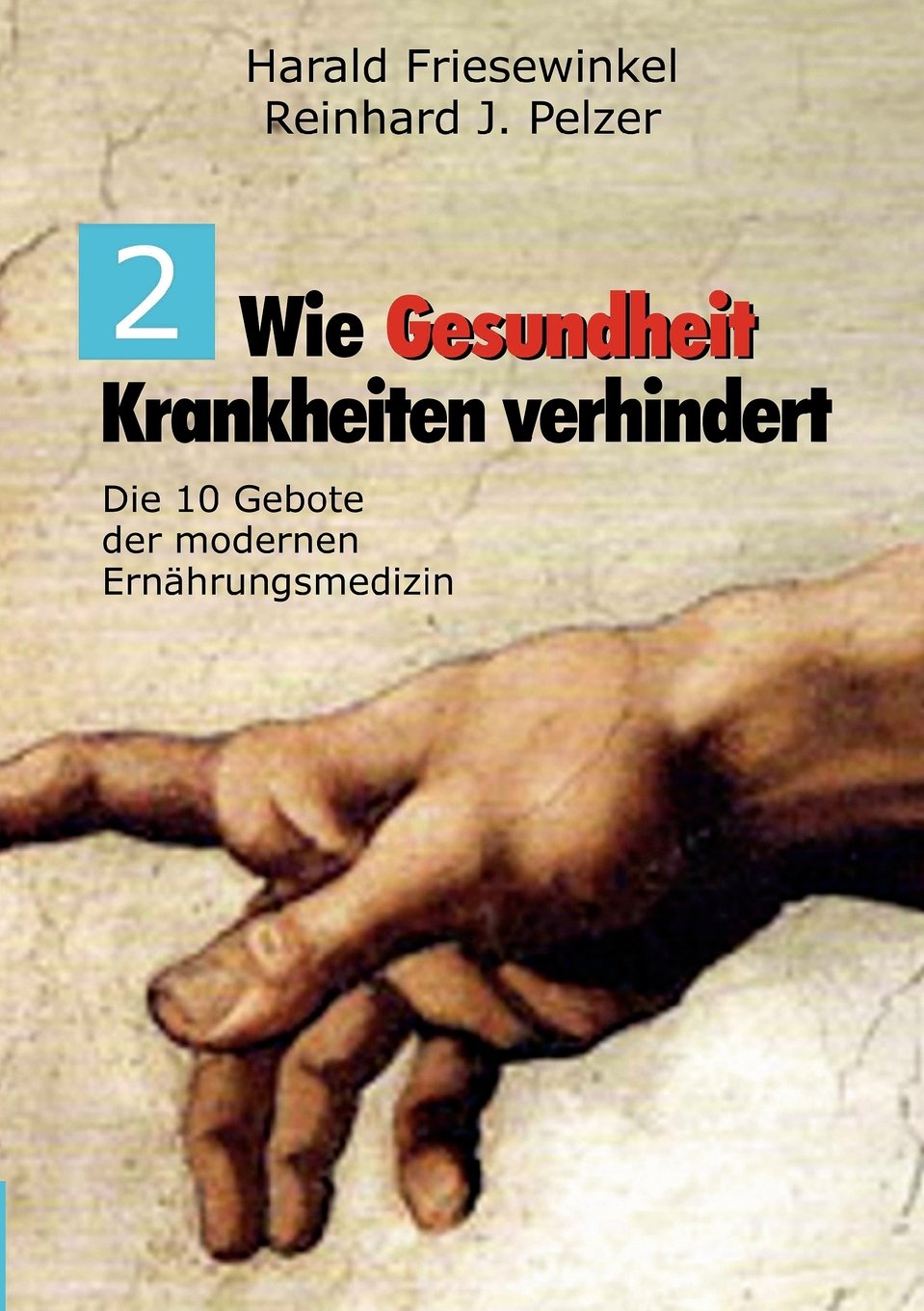Wie Gesundheit Krankheiten verhindert Teil 2: Die 10 Gebote der modernen Ernährungsmedizin Medicine