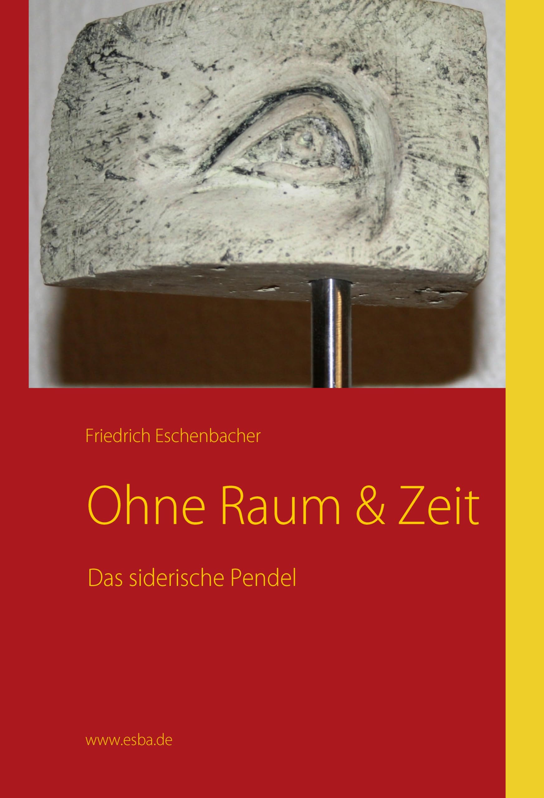 Das siderische Pendel: Ohne Raum & Zeit Self-help