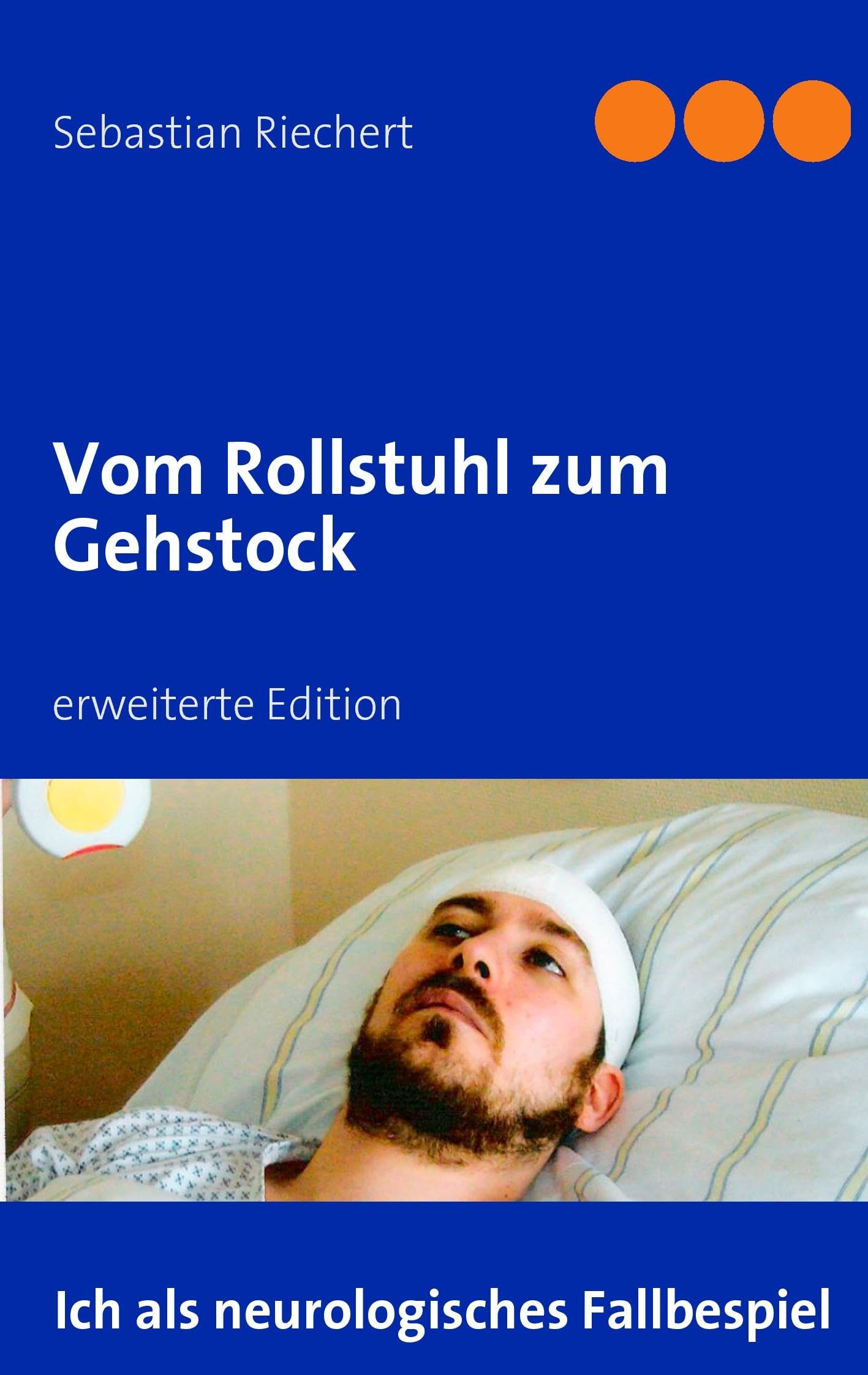 Vom Rollstuhl zum Gehstock: erweiterte Edition Personalities