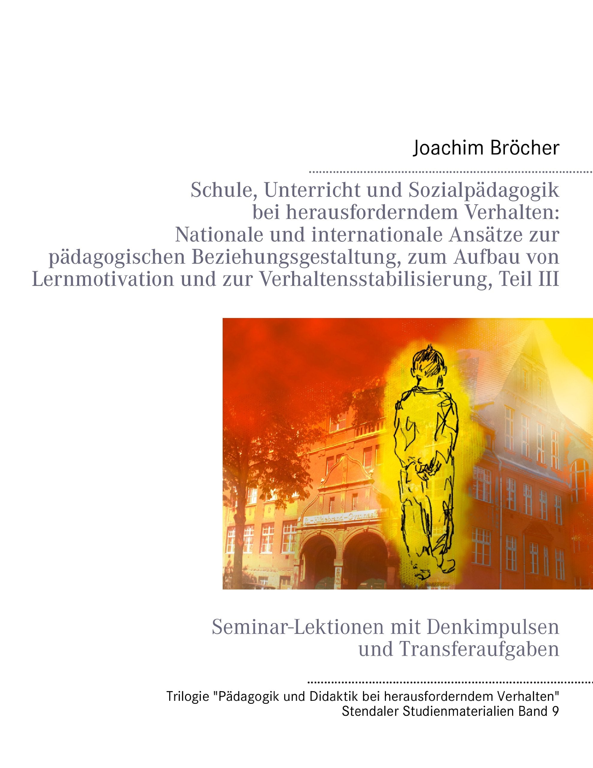 Praxis-Übungsmaterial für Erziehung, Unterricht, Schulkultur und Lehrkräfte-Coaching bei herausforderndem Lern- und Sozialverhalten Learning & Reference
