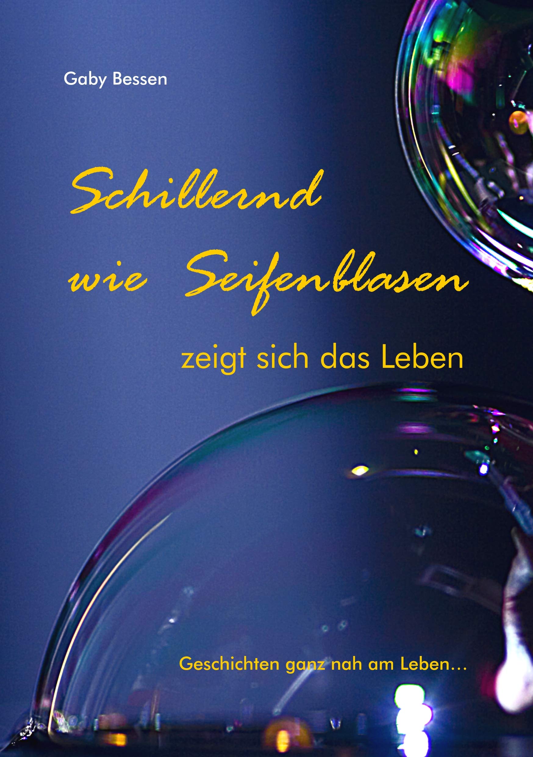SCHILLERND WIE SEIFENBLASEN: zeigt sich das Leben Contemporary literature