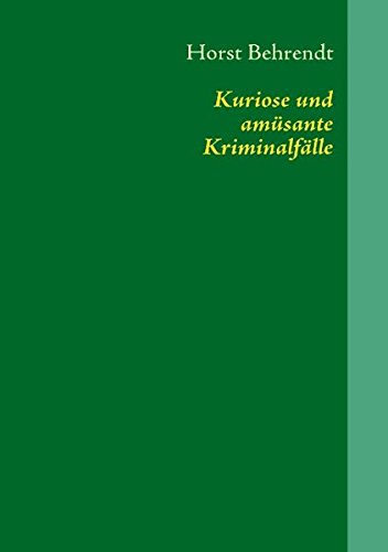 Kuriose und amüsante Kriminalfälle Contemporary literature