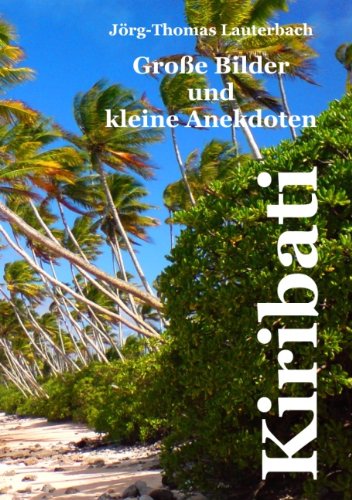 Kiribati - Große Bilder und kleine Anekdoten Travel