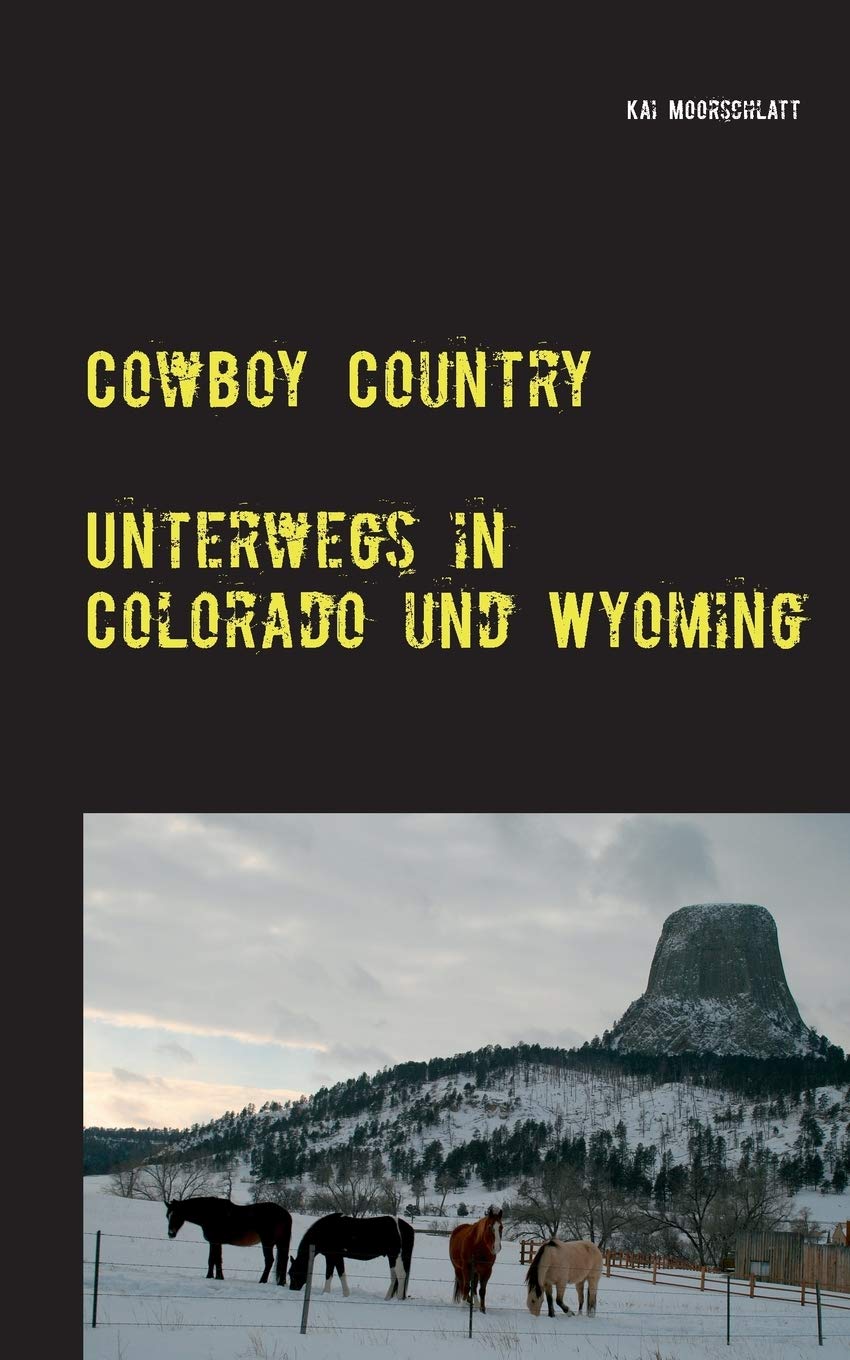 Cowboy Country: Unterwegs in Colorado und Wyoming Leisure, Home & Garden