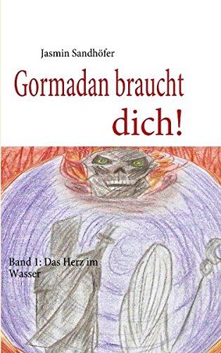 Gormadan braucht dich!: Band 1: Das Herz im Wasser Fantasy & Sci-Fi
