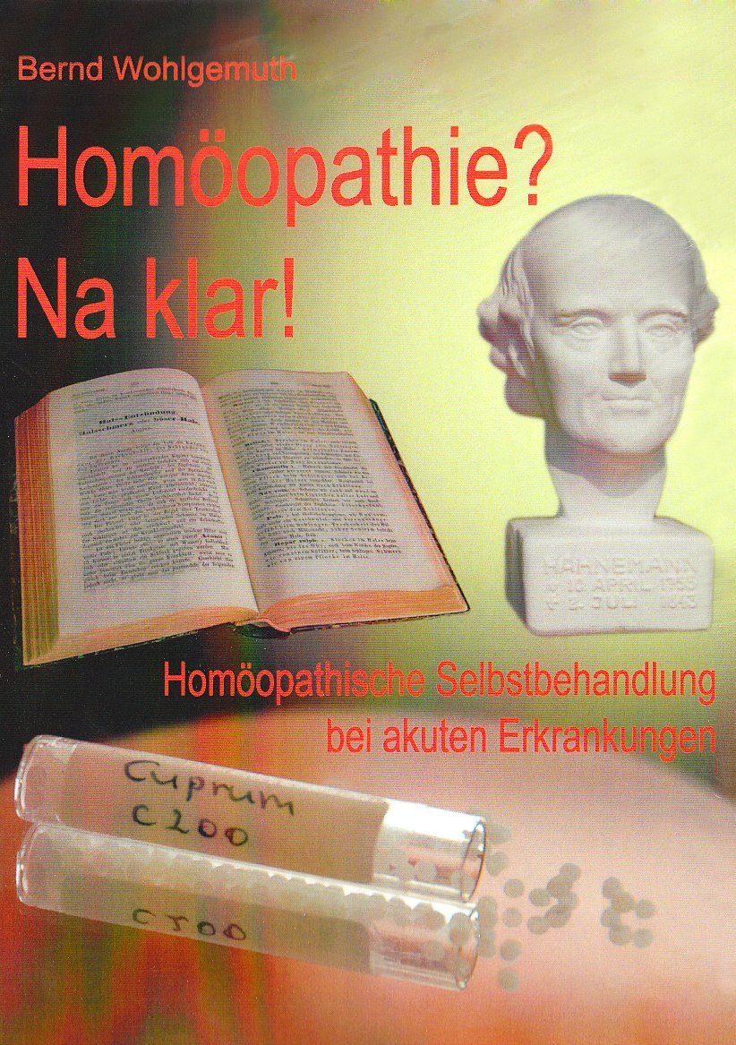 Homöopathie? Na klar!: Homöopathische Selbstbehandlung bei akuten Erkrankungen Medicine