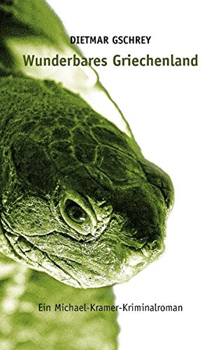 Wunderbares Griechenland: Ein Michael-Kramer-Kriminalroman Contemporary literature